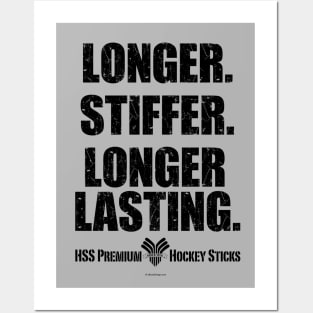 Longer. Stiffer. Longer Lasting. - funny hockey stick Posters and Art